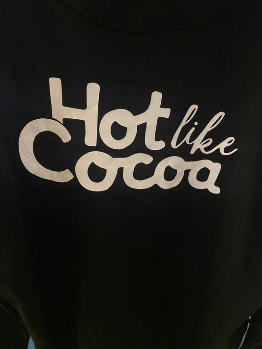 "Hot like Cocoa" Hoodies Large